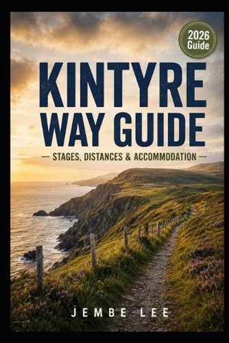 Kintyre way guide stages - kintyre, guide: