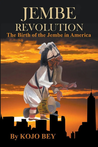Kojo bey jembe - kojo, revolution